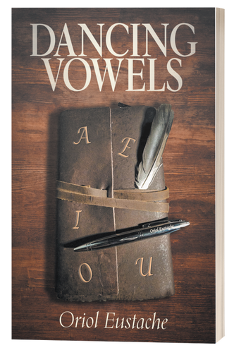 The book cover image of Dancing Vowels by Oriol Eustache
